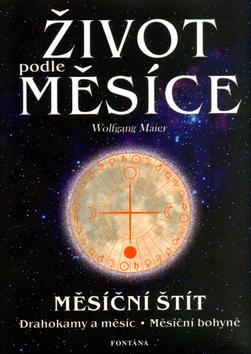 Život podle měsíce - Wolfgang Maier - Kliknutím na obrázek zavřete